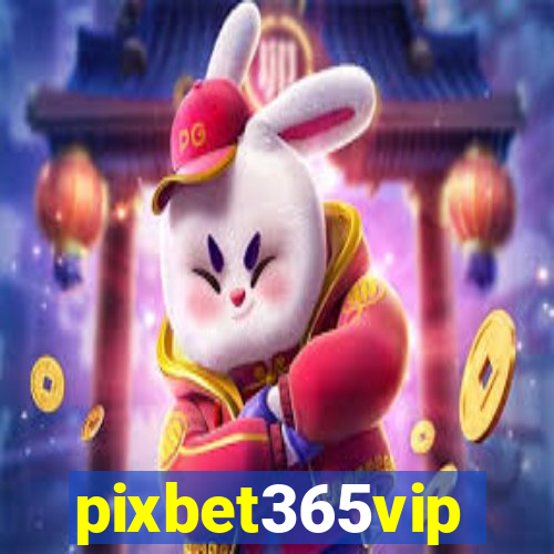 pixbet365vip