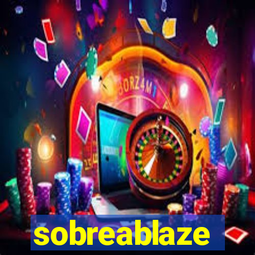 sobreablaze