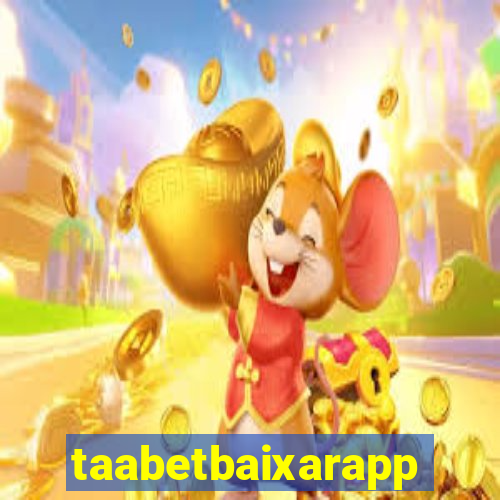 taabetbaixarapp