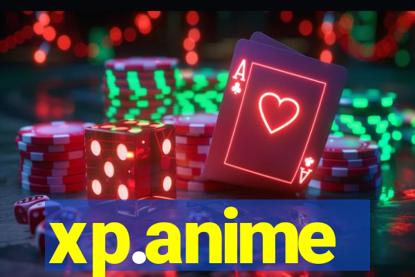 xp.anime