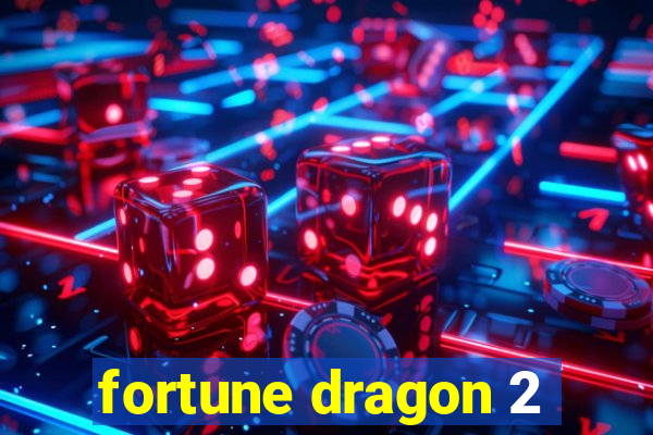 fortune dragon 2