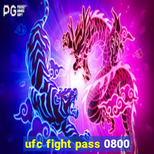 ufc fight pass 0800