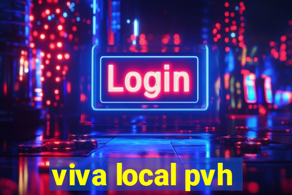 viva local pvh