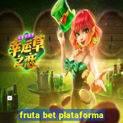 fruta bet plataforma