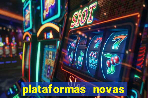 plataformas novas do jogo do tigrinho