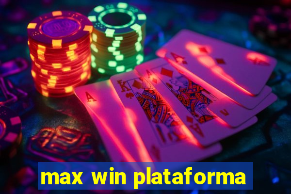 max win plataforma