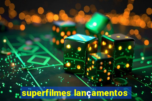 superfilmes lançamentos