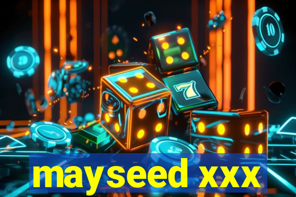 mayseed xxx