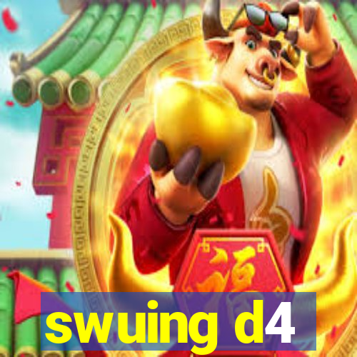 swuing d4