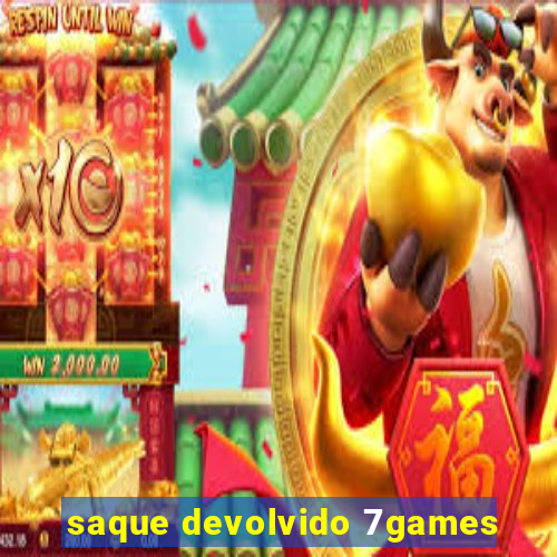 saque devolvido 7games