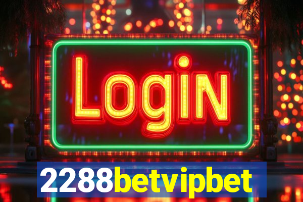 2288betvipbet