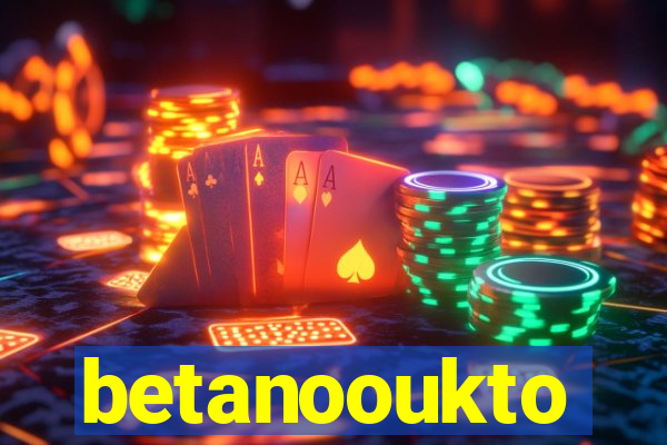 betanooukto