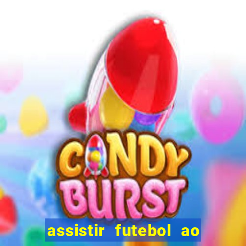 assistir futebol ao vivo multi multicanal