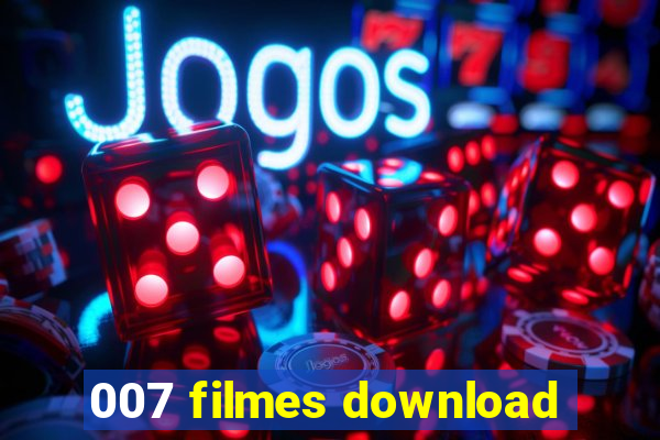 007 filmes download