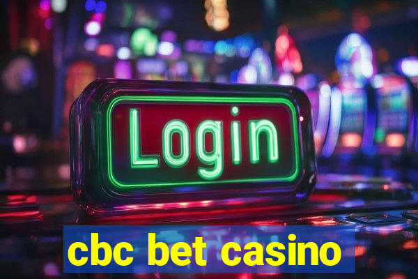 cbc bet casino