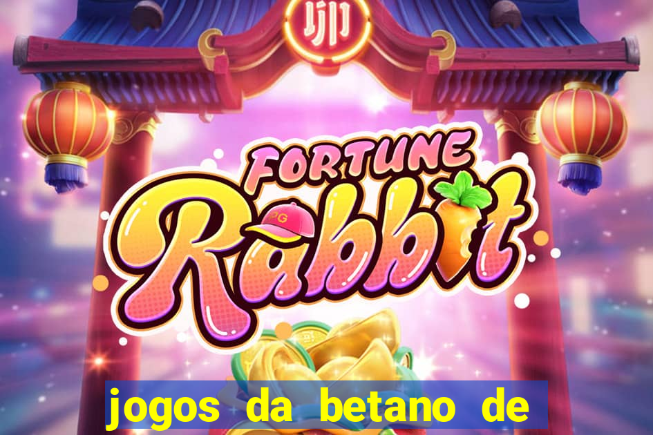 jogos da betano de 1 centavo