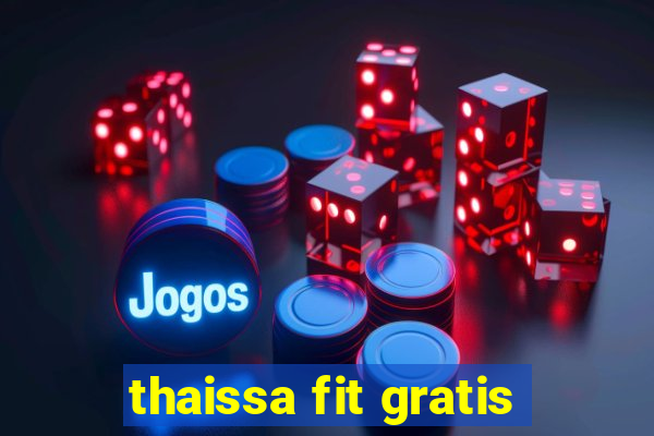 thaissa fit gratis