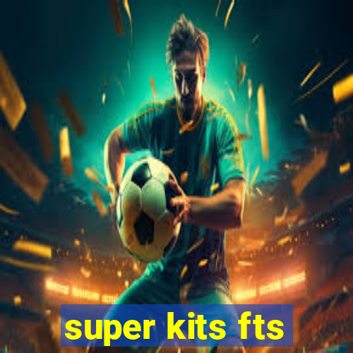 super kits fts