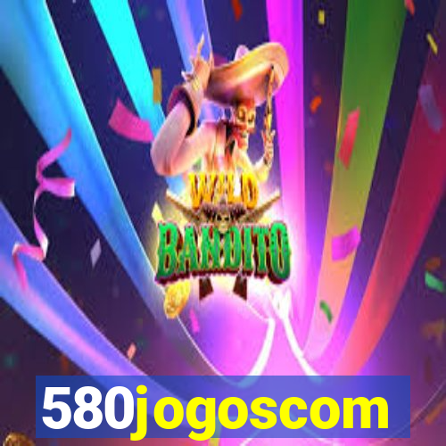 580jogoscom