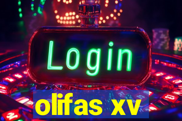 olifas xv