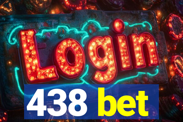 438 bet