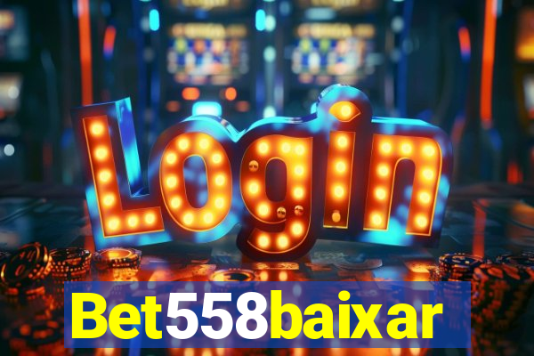 Bet558baixar