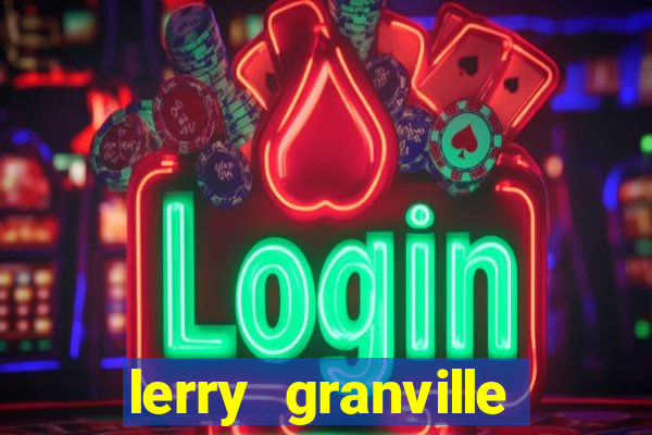 lerry granville reclame aqui