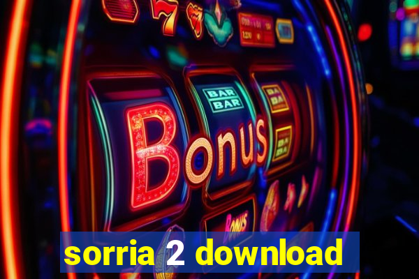 sorria 2 download