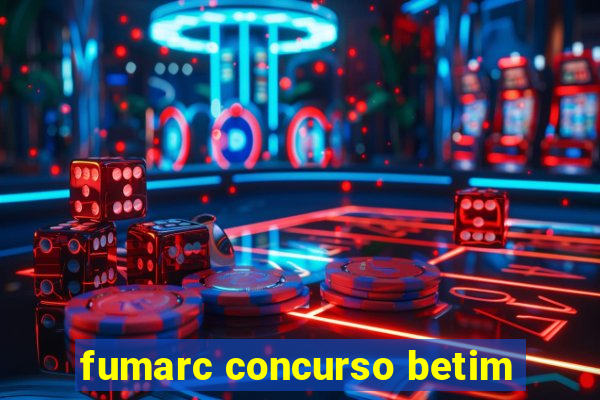 fumarc concurso betim