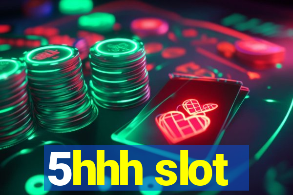 5hhh slot