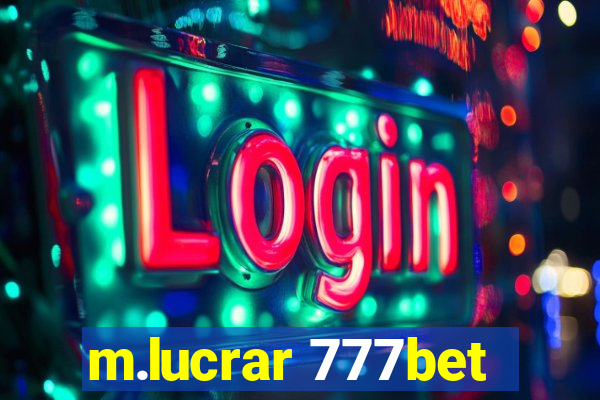 m.lucrar 777bet