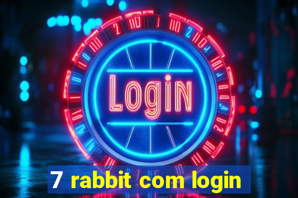 7 rabbit com login