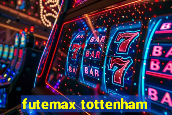 futemax tottenham