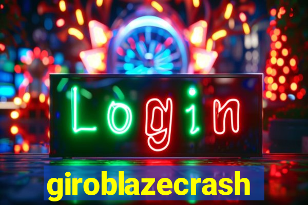 giroblazecrash