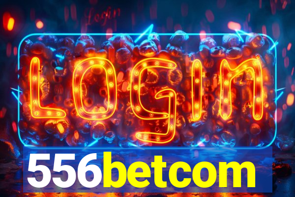 556betcom