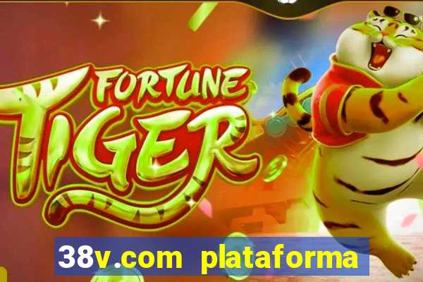 38v.com plataforma de jogos