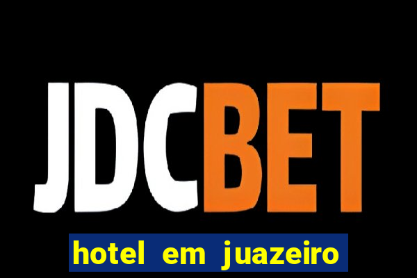 hotel em juazeiro da bahia