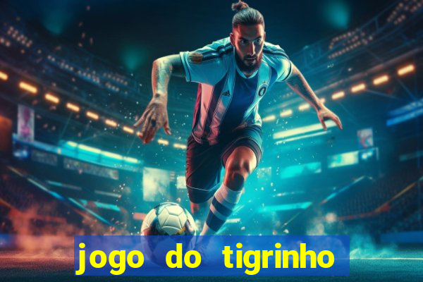 jogo do tigrinho fortune tiger demo