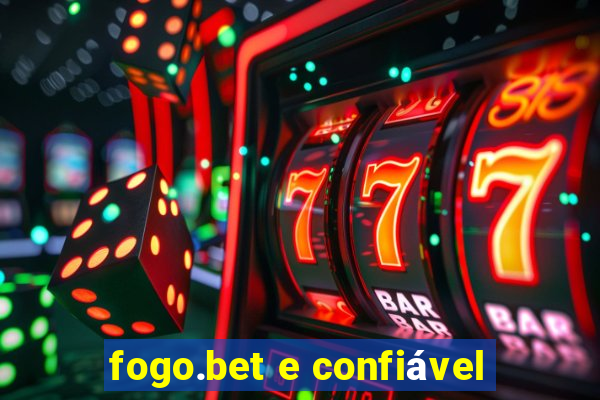 fogo.bet e confiável