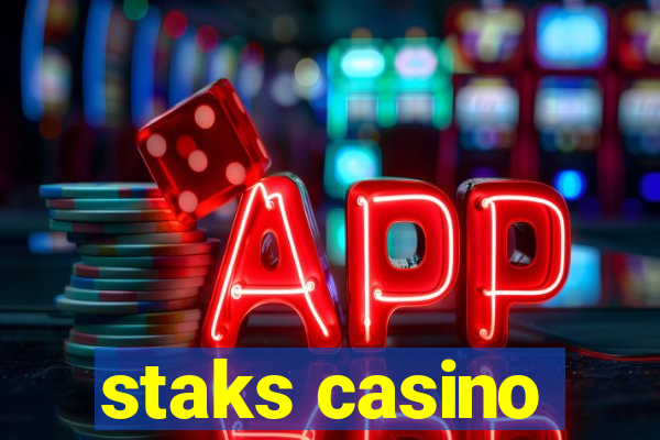 staks casino