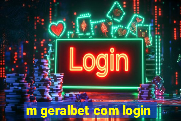 m geralbet com login