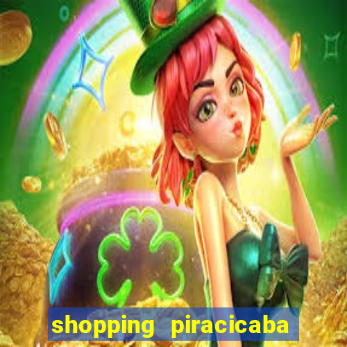 shopping piracicaba - brmalls