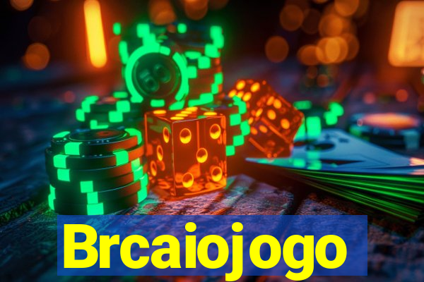 Brcaiojogo