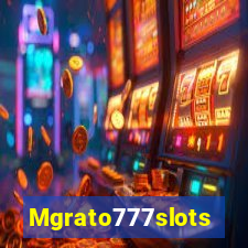 Mgrato777slots