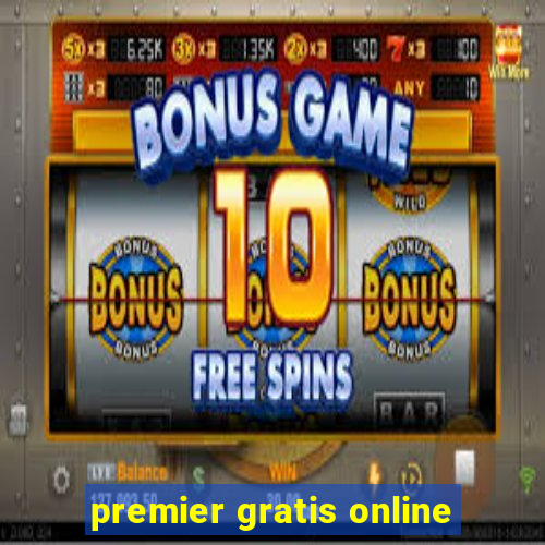 premier gratis online