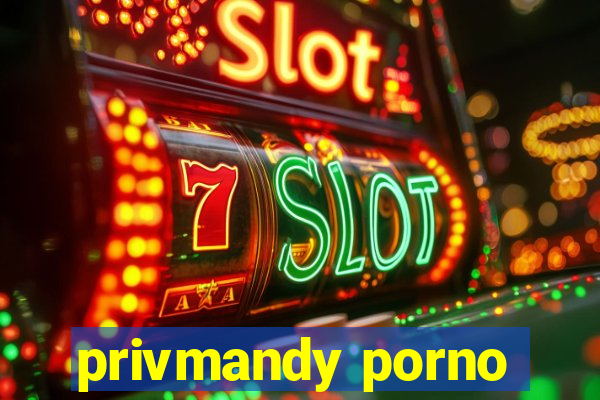 privmandy porno