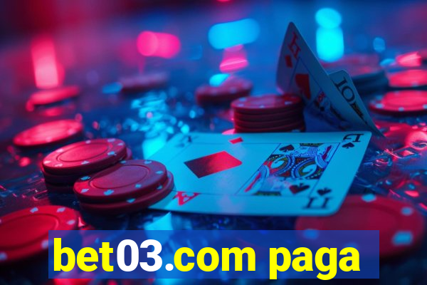 bet03.com paga