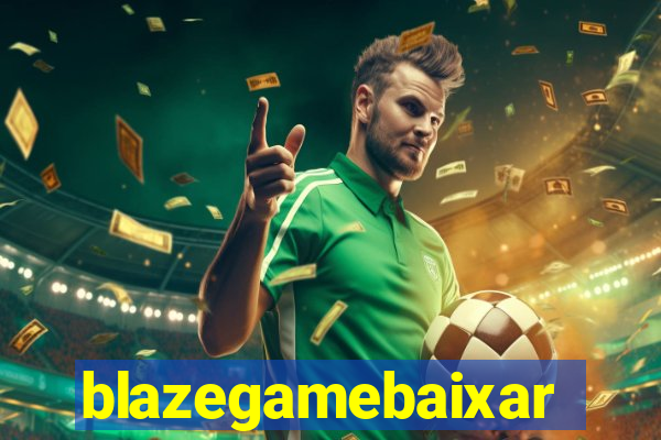 blazegamebaixar