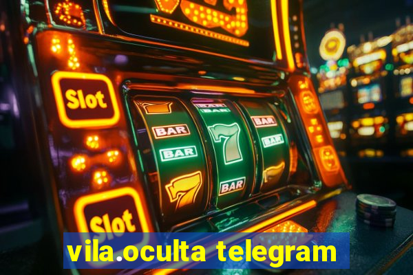 vila.oculta telegram