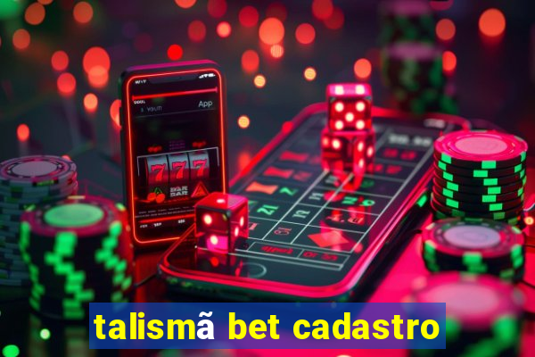 talismã bet cadastro